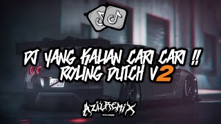 DJ YANG KALIAN CARI CARI !! DJ ROLING DUTCH MONTAGE V2 FULL DROP BY AZIL REMIXER