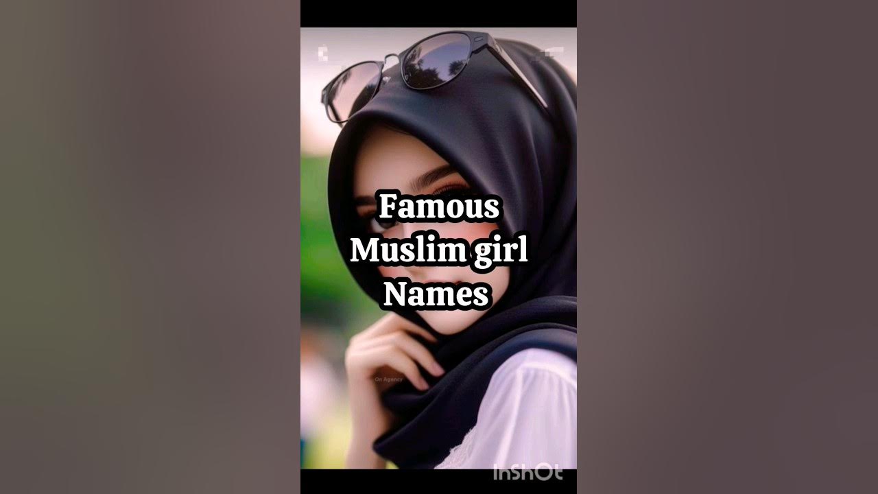 some-famous-muslim-girl-names-youtube