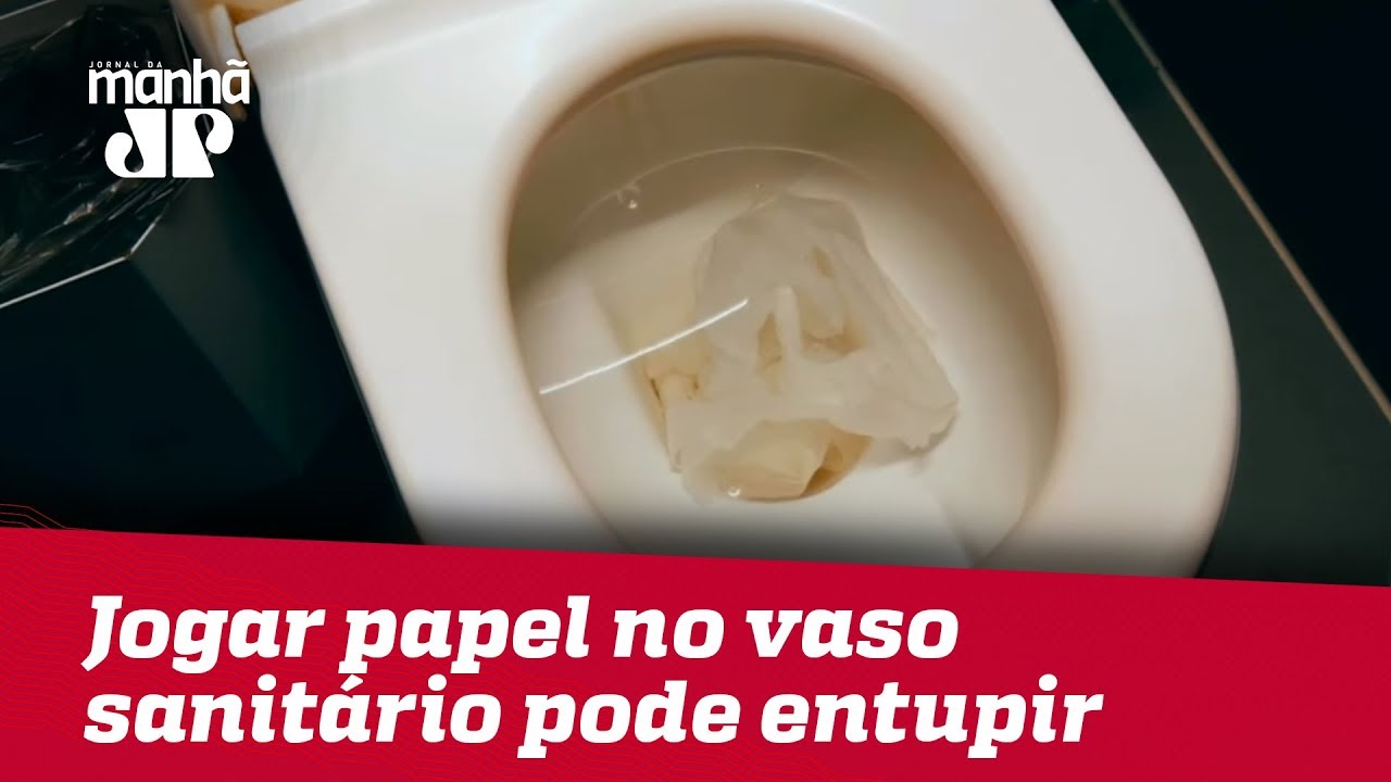 josias de souza gazeta Jogar papel no vaso sanitário pode entupir esgoto