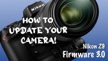 How to Update Your Nikon Z9 to Firmware 3.0