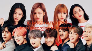 10 MOST HATED KPOP Idols according to Koreaboo