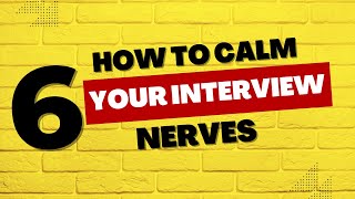 6 Helpful Tricks to Calm Nerves in an Interview