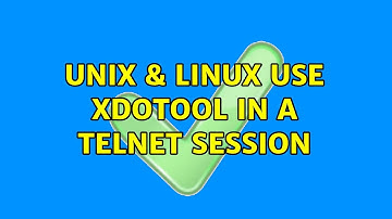 Unix & Linux: Use xdotool in a telnet session (2 Solutions!!)