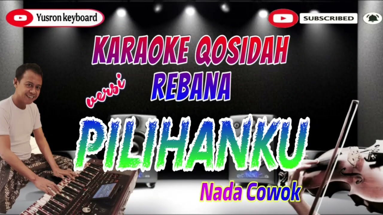 Karaoke Qosidah PILIHANKU Nada Cowok 🎤 | Versi Rebana