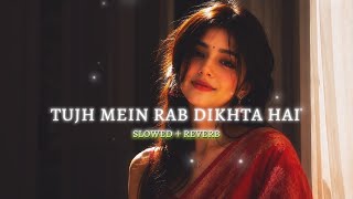 Download lagu Tujh Mein Rab Dikhta Hai (Slowed   Reverb) 🎧 | Rab Ne Bana Di Jodi 
