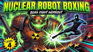 ☢️ NUCLEAR ROBOT BOSS BOXING 🤖 Beat 4 Robots in 4 Levels | Interactive Boxing Workout | Brain Break
