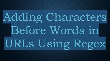 Adding Characters Before Words in URLs Using Regex