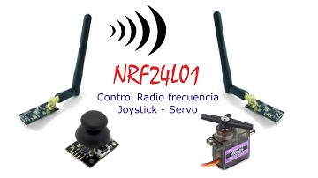 Módulo NFR24L01, Control de Radio Frecuencia Joystick Servomotor