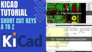 KiCad Tutorial - Short Cut keys for KiCad to design your PCB