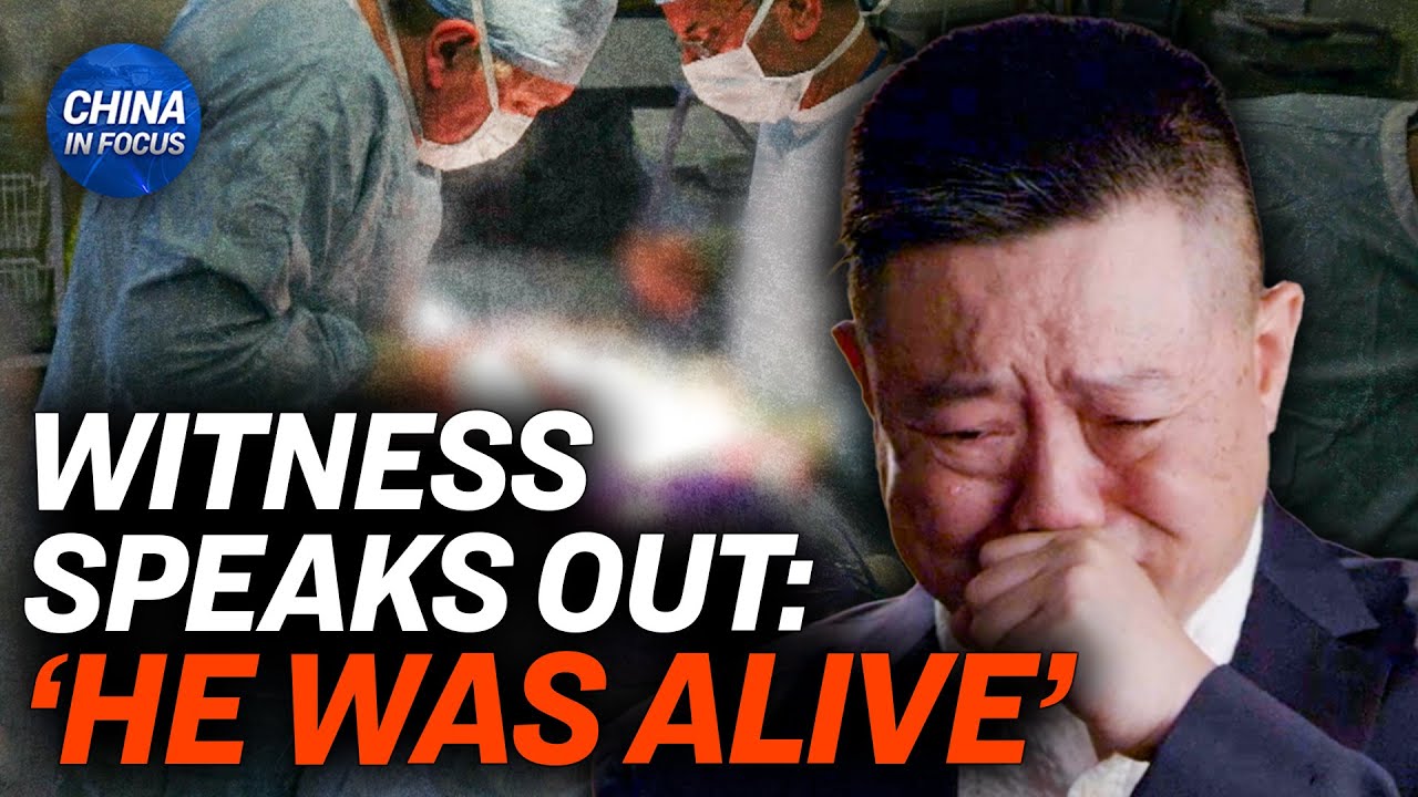 Tormented Chinese Doctor Recounts Live Organ Harvesting | China In Focus