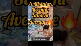 6 mistakes Keeping students average🔥🔥 #studymotivation #viral #study #studytips #studyadvice