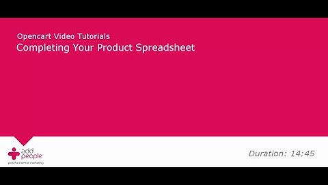Opencart Tutorial - Completing Your Product Spreadsheet
