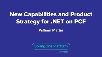 New Capabilities and Product Strategy for .NET on PCF