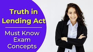 Truth in Lending Act: What is it? Real estate license exam questions.