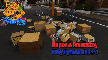 Super & Amnestey Play Pyroworks Episode 4