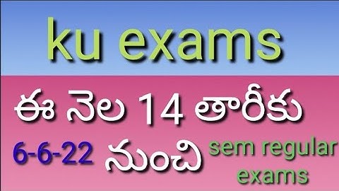 Ku regular exams 2022/ku betch exams 2022/KAKATIYA UNIVERSITY b.tech exams time table released 2022/