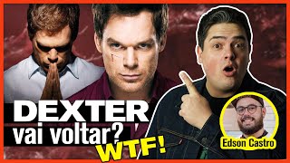 UMA CONVERSA DESCONTRAÍDA SOBRE DEXTER!