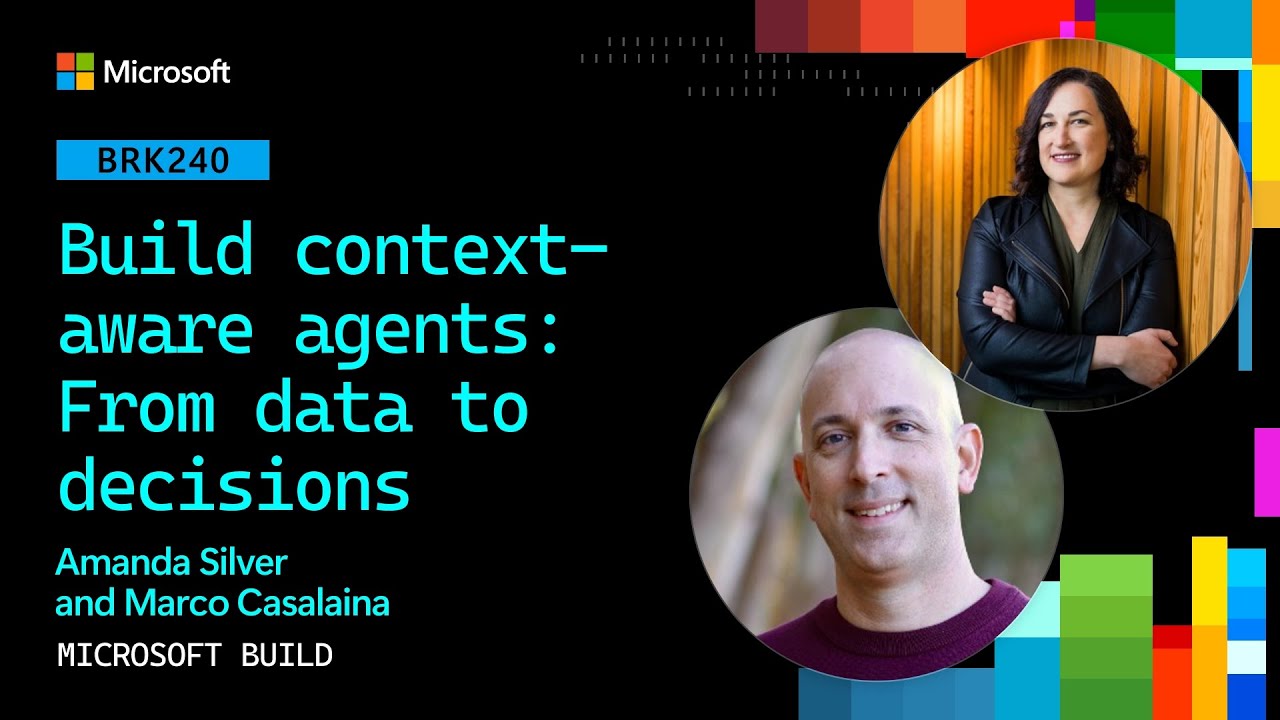 Build context-aware agents: From data to decisions | BRK240