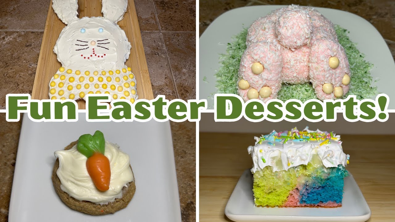 Easy and Adorable Easter Desserts!