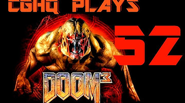 Doom 3 Pt.52 | Walkthrough Gameplay w/CGHQ | 1080p HD PC