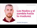 Los nodos, el camino a la madurez.