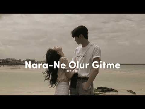 Nara-Ne Olur Gitme(Speed Up)