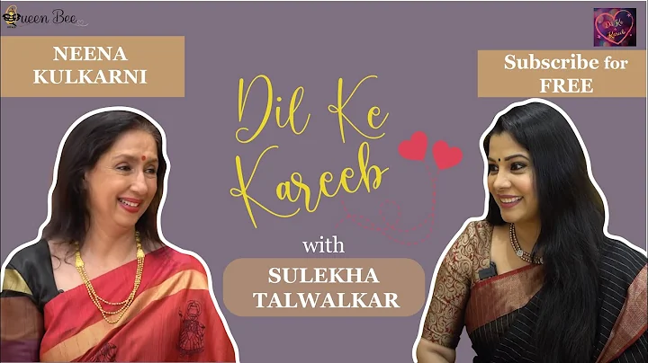 '' (Neena Kulkarni) on Dil Ke Kareeb with Sulekha ...