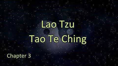 Tao Te Ching Chapter 3 - Lao Tzu
