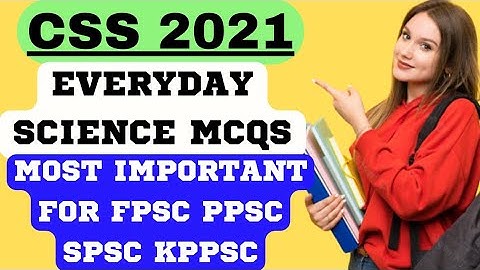 Css everyday science 2021 mcqs | Css | Ppsc | Fpsc
