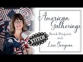 American Gatherings Book Projects with Lisa Bongean