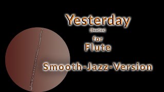 How To Play The Beatles yesterday For Flute  Smooth Jazz Version