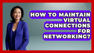 How To Maintain Virtual Connections For Networking? - Virtual Communication Hub