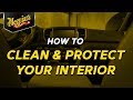 How to Clean and Protect Your Interior with Meguiar's How to Clean and Protect Your Interior with Meguiar's