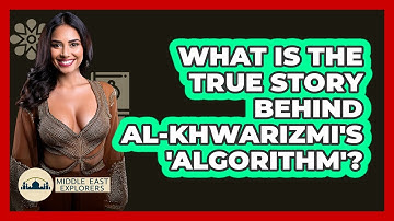 What Is The True Story Behind Al-Khwarizmi