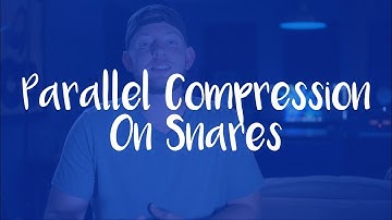 How To Mix A Snare Drum: Parallel Compression