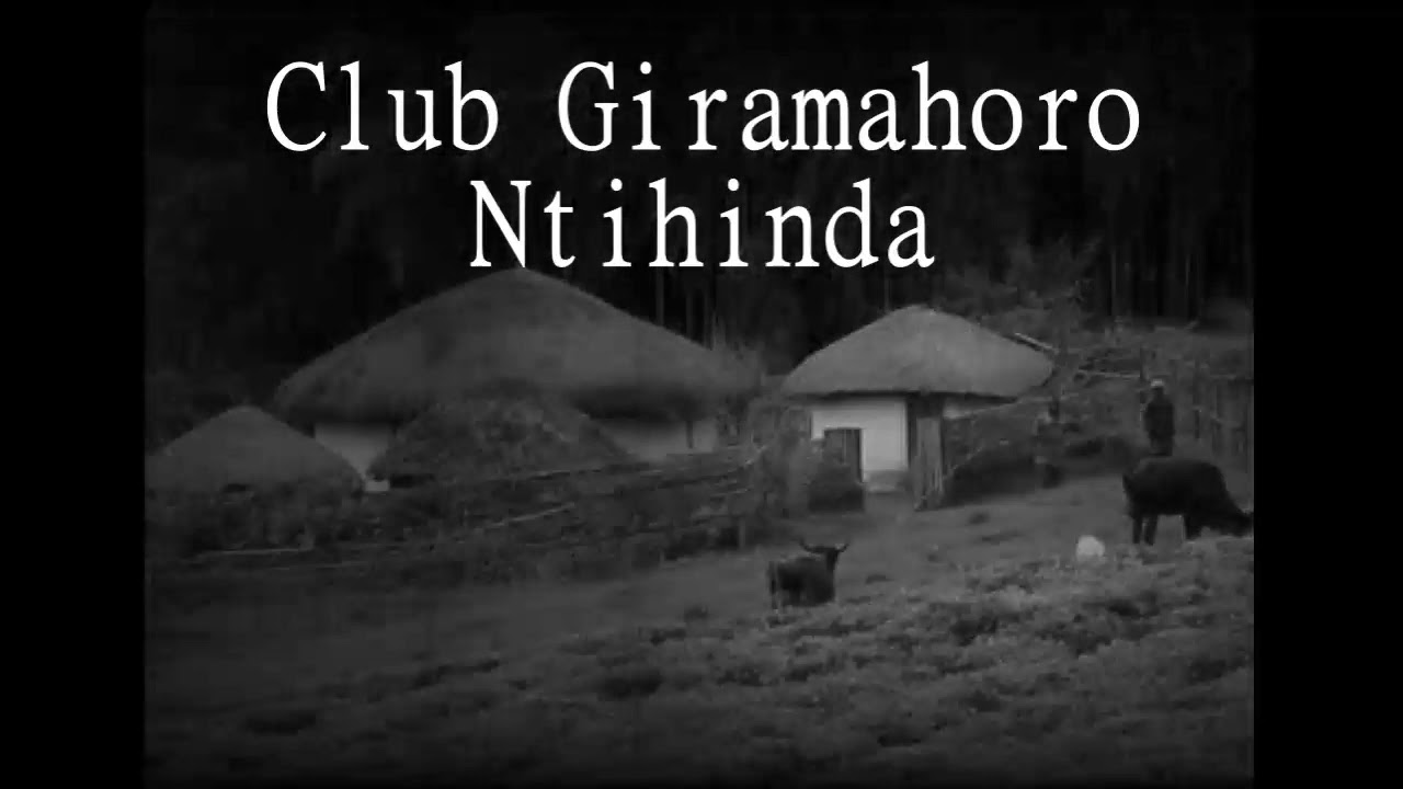 Ntihinda  Amajambo Club Giramahoro 