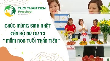 Chúc mừng sinh nhật cán bộ giáo viên nhân viên mầm non tuổi thần tiên tháng 3