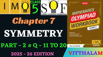 | Class 5 | IMO | SOF | Olympiad | Chapter 7 | Symmetry | Part 2 | Q 11 to 20 | MTG | 2025 - 26 |