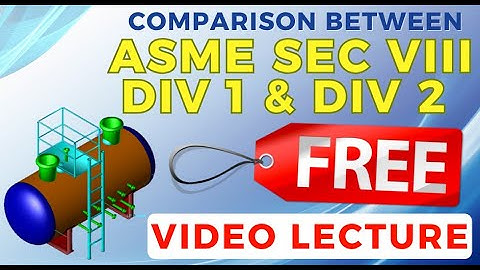 Why ASME Sec VIII Div 2 is the Future? | Pressure Vessel | Heat Exchanger