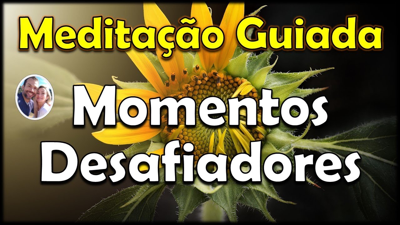 medita-o-guiada-para-momentos-desafiadores-youtube