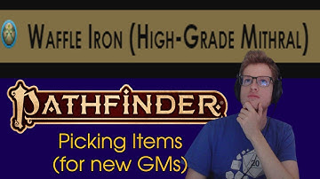 What items shoud I give out? PF2e. Pathfinder 2e GM item shopping guide.