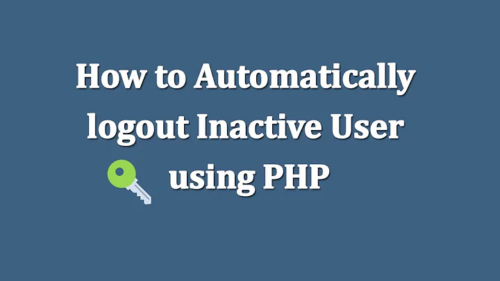 How to Automatically logout inactive user using PHP