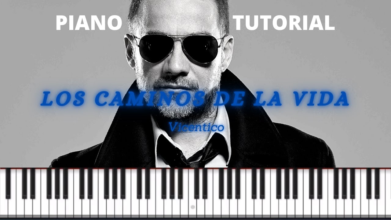 Los Caminos De La Vida - Vicentico. Piano Tutorial. - YouTube