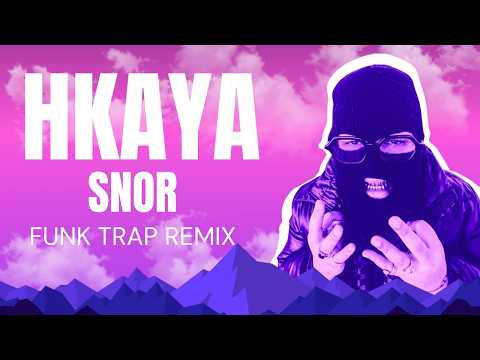 HKAYA SNOR RAVENA Funk Trap Remix