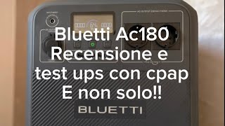 BLUETTI AC180 RECENSIONE E TEST UPS CON CPAP E NON SOLO!!