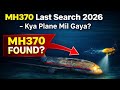Malaysia Airlines Flight MH370 Mystery Explained 12 साल बाद भी नहीं मिला विमान | Latest 2026 Update