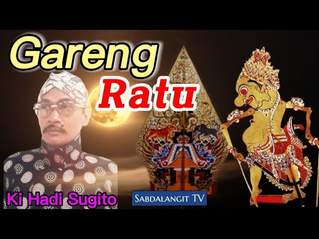 🔴 Gareng Dadi Ratu ~Ki Hadi Sugito Wayang Kulit Semalam Suntuk class=