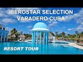 IBEROSTAR SELECTION VARADERO CUBA TOUR - Resort Walkthrough