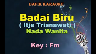 Badai Biru (Karaoke) Itje Trisnawati Nada Wanita / Cewek Female Key Fm
