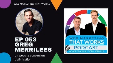 053: Greg Merrilees on website conversion optimisation